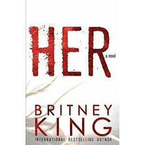 Her: A Psychological Thriller, Paperback - Britney King imagine