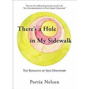 There's a Hole in My Sidewalk: The Romance of Self-Discovery, Paperback - Portia Nelson imagine