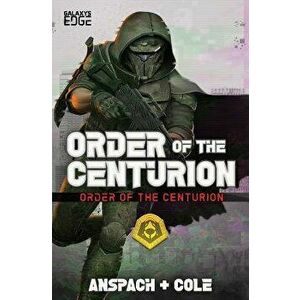 Order of the Centurion, Paperback - Jason Anspach imagine