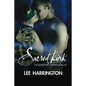 Sacred Kink, Paperback - Lee Harrington imagine