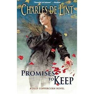 Promises to Keep, Paperback - Charles de Lint imagine