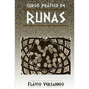 Curso Prático de Runas: Sabedoria e Divinaçăo!, Paperback - Flavio Versannio imagine