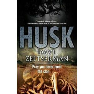 Husk: A Contemporary Horror Novel, Paperback - Dave Zeltserman imagine