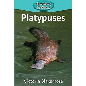 Platypuses, Paperback - Victoria Blakemore imagine