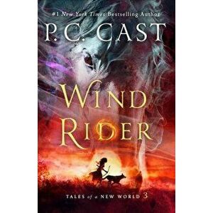Wind Rider: Tales of a New World, Paperback - P. C. Cast imagine
