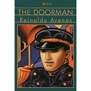 The Doorman, Paperback - Reinaldo Arenas imagine