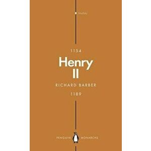 Henry II (Penguin Monarchs): A Prince Among Princes, Paperback - Richard Barber imagine