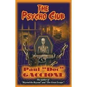 The Psycho Club, Paperback - Paul Doc Gaccione imagine