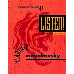 Listen! Early Poems, Paperback - Vladimir Mayakovsky imagine