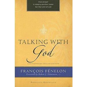 Talking with God, Paperback - Francois Fenelon imagine