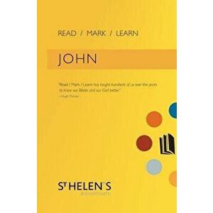 Read Mark Learn: John: A Small Group Bible Study, Paperback - St Helen's Bishopsgate imagine