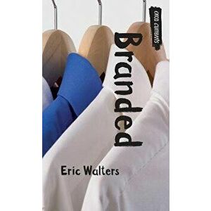 Branded, Paperback - Eric Walters imagine