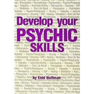 Develop Your Psychic Abilities, Paperback - Enid Hoffman imagine
