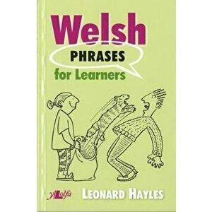 Welsh Phrases for Learners, Paperback - Leonard Hayles imagine