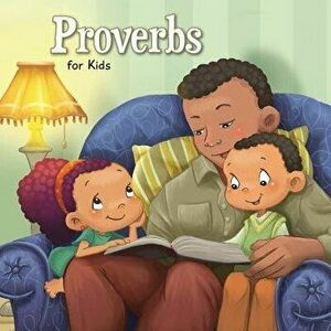 Proverbs for Kids: Biblical Wisdom for Children, Paperback - Agnes De Bezenac imagine