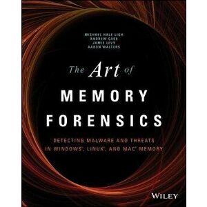 The Art of Memory Forensics: Detecting Malware and Threats in Windows, Linux, and Mac Memory, Paperback - Michael Hale Ligh imagine