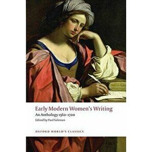 Early Modern Women's Writing: An Anthology, 1560-1700 - Paul Salzman imagine