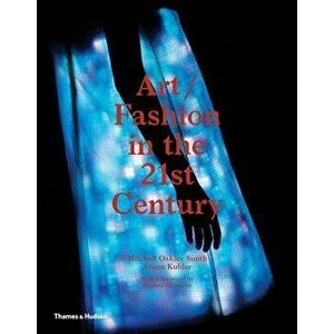 Art/Fashion in the 21st Century, Hardcover - Mitchell Oakley Smith imagine