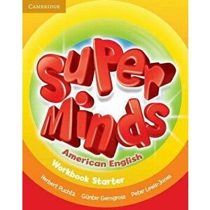Super Minds American English Starter Workbook, Paperback - Herbert Puchta imagine