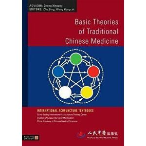 Basic Theories of Traditional Chinese Medicine, Paperback - Hongcai Wang imagine
