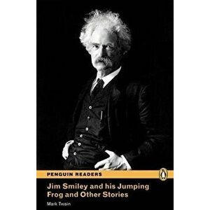 Jim Smiley and His Jumping Frog and Other Stories, Level 3, Penguin Readers, Paperback - Mark Twain imagine