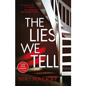 The Lies We Tell - Niki MacKay imagine