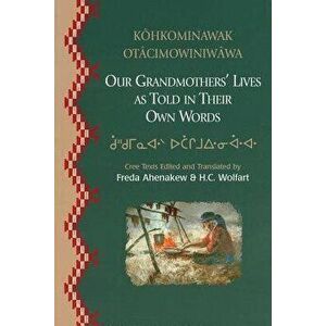 Our Grandmothers' Lives: As Told in Their Own Words, Paperback - Freda Freda imagine
