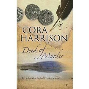 Deed of Murder, Paperback - Cora Harrison imagine