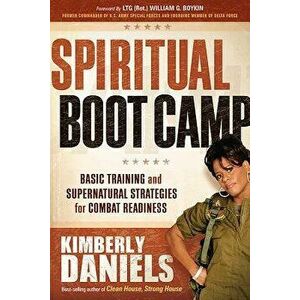 Spiritual Boot Camp, Paperback - Kimberly Daniels imagine