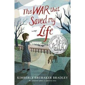 The War That Saved My Life - Kimberly Brubaker Bradley imagine