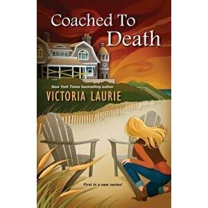 Coached to Death, Hardcover - Victoria Laurie imagine