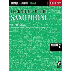 Technique of the Saxophone - Volume 2: Chord Studies, Paperback - Joseph Viola imagine