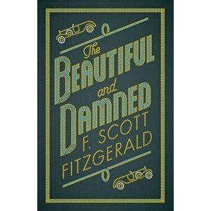The Beautiful and Damned - F. Scott Fitzgerald imagine
