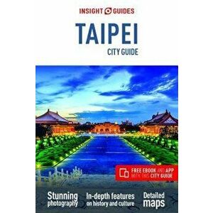 Insight Guides City Guide Taipei (Travel Guide with Free Ebook), Paperback - Insight Guides imagine