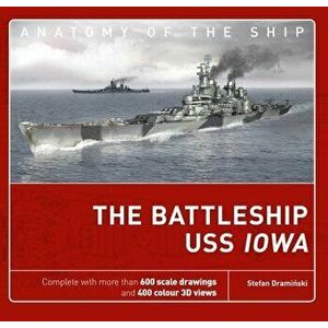 The Battleship USS Iowa, Hardcover - Stefan Draminski imagine