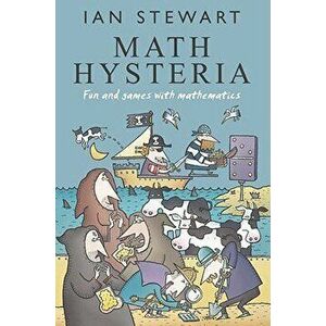 Math Hysteria: Fun and Games with Mathematics - Ian Stewart imagine
