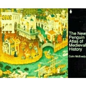 The New Penguin Atlas of Medieval History: Revised Edition, Paperback - Colin McEvedy imagine