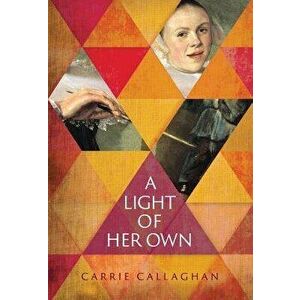 A Light of Her Own, Paperback - Carrie Callaghan imagine