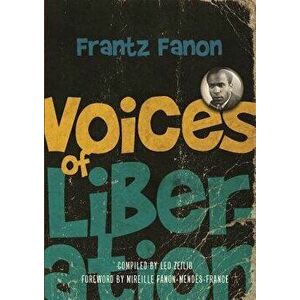 Voices of Liberation: Frantz Fanon, Paperback - Leo Zeilig imagine