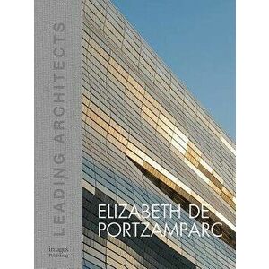 Elizabeth de Portzamparc: Leading Architects, Hardcover - Elizabeth de Portzamparc imagine