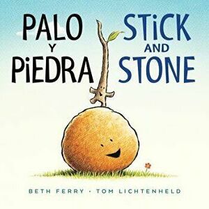 Palo Y Piedra/Stick and Stone Bilingual Board Book - Beth Ferry imagine