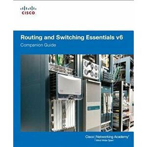 Routing and Switching Essentials V6 Companion Guide, Hardcover - Cisco Networking Academy imagine