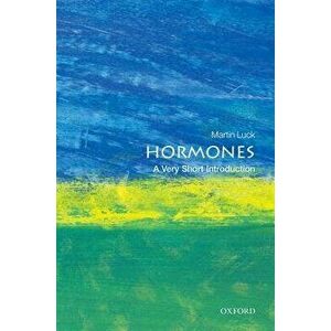 Hormones: A Very Short Introduction, Paperback - Martin Luck imagine