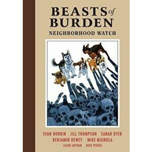 Beasts of Burden Volume 2: Neighborhood Watch, Hardcover - Evan Dorkin imagine