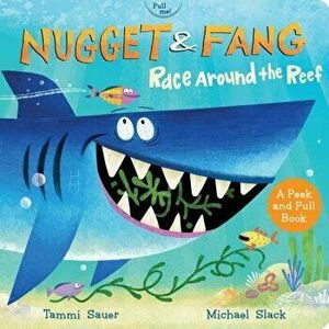 Nugget and Fang: Race Around the Reef (Pull and Peek Board Book) - Tammi Sauer imagine