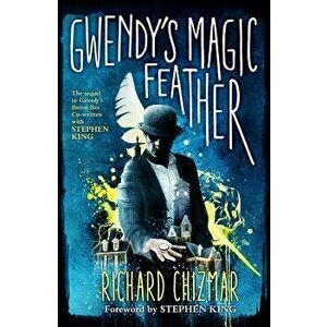 Gwendy's Magic Feather, Hardcover - Richard Chizmar imagine