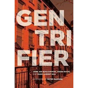 Gentrifier, Paperback - John Joe Schlichtman imagine