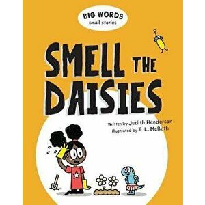 Big Words Small Stories: Smell the Daisies, Hardcover - Judith Henderson imagine