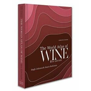 The World Atlas of Wine 8th Edition, Hardcover - Hugh Johnson imagine