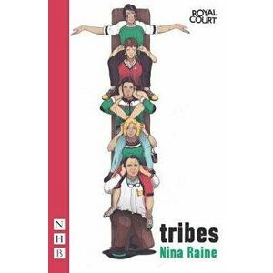 Tribes, Paperback - Nina Raine imagine